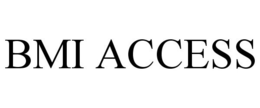 BMI ACCESS
