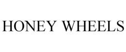 HONEY WHEELS