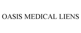 OASIS MEDICAL LIENS