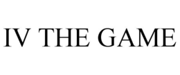 IV THE GAME