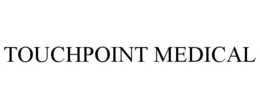 TOUCHPOINT MEDICAL