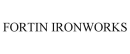 FORTIN IRONWORKS