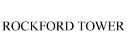 ROCKFORD TOWER