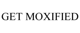 GET MOXIFIED