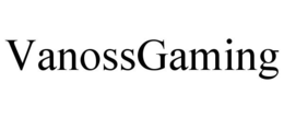 VANOSSGAMING