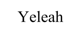 YELEAH