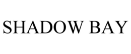 SHADOW BAY
