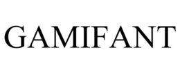 GAMIFANT