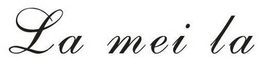 LA MEI LA