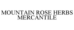 MOUNTAIN ROSE HERBS MERCANTILE