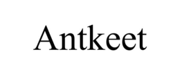 ANTKEET