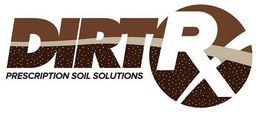 DIRTRX PRESCRIPTION SOIL SOLUTIONS