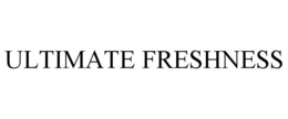 ULTIMATE FRESHNESS