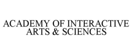 ACADEMY OF INTERACTIVE ARTS & SCIENCES