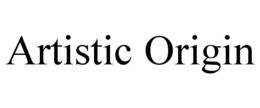 ARTISTIC ORIGIN