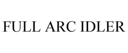 FULL ARC IDLER