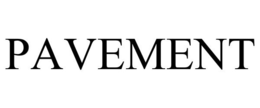 PAVEMENT