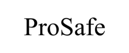 PROSAFE