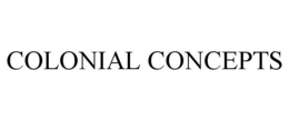 COLONIAL CONCEPTS