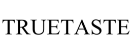 TRUETASTE