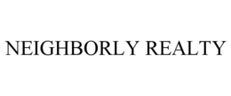 NEIGHBORLY REALTY