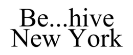 BE...HIVE NEW YORK