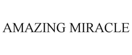 AMAZING MIRACLE