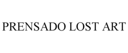 PRENSADO LOST ART