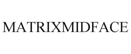 MATRIXMIDFACE