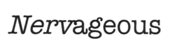 NERVAGEOUS