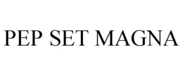 PEP SET MAGNA