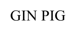 GIN PIG