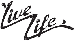 LIVE LIFE