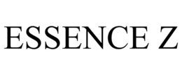 ESSENCE Z