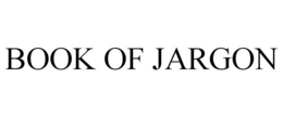 BOOK OF JARGON