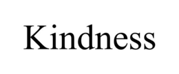 KINDNESS