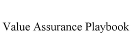 VALUE ASSURANCE PLAYBOOK