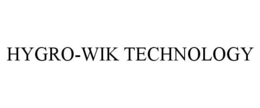 HYGRO-WIK TECHNOLOGY