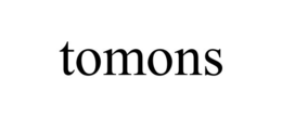 TOMONS
