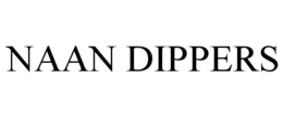 NAAN DIPPERS