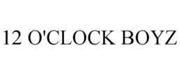 12 O'CLOCK BOYZ
