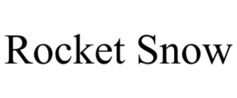 ROCKET SNOW
