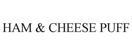 HAM & CHEESE PUFF
