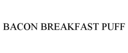 BACON BREAKFAST PUFF