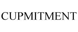 CUPMITMENT