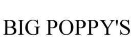 BIG POPPY'S