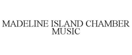 MADELINE ISLAND CHAMBER MUSIC