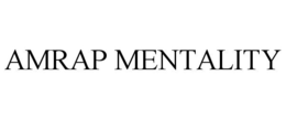 AMRAP MENTALITY