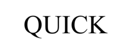 QUICK