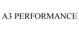 A3 PERFORMANCE